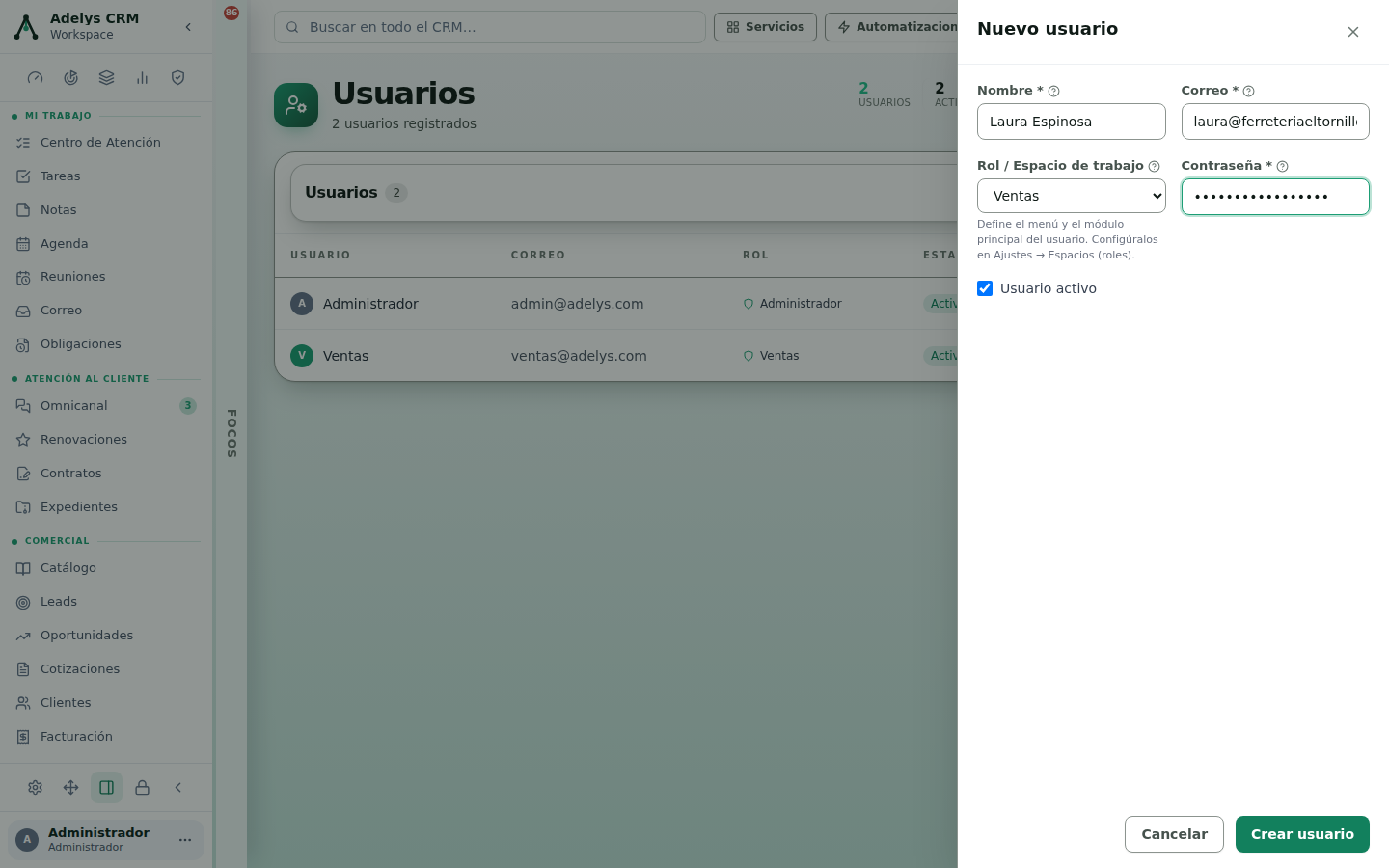 Panel lateral Nuevo usuario abierto sobre la tabla de Usuarios, con los campos Nombre (Laura Espinosa), Correo (laura@ferreteriaeltornillo.com), Rol / Espacio de trabajo con Ventas seleccionado, Contraseña, la casilla marcada Usuario activo y los botones Cancelar y Crear usuario.